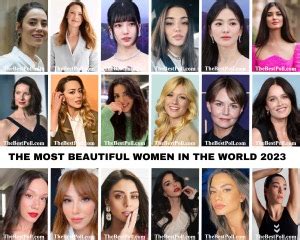 Here Are the 16 Most Beautiful Women in the World in 2023